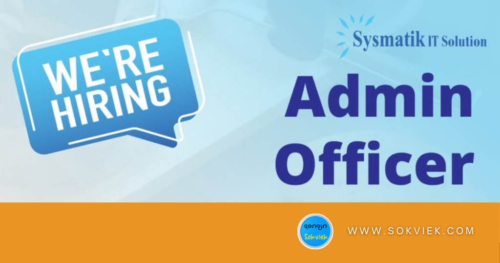 Sysmatik IT Solution Are Hiring Admin Officer